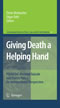 Giving Death a Helping Hand - Physician-Assisted Suicide and Public Policy. An International Perspective