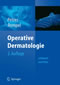 Operative Dermatologie - Lehrbuch und Atlas
