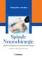 Spinale Neurochirurgie - Operatives Management von Wirbelsäulenerkrankungen