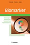 Biomarker - Bedeutung für den medizinischen Fortschritt und Nutzenbewertung