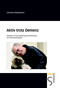 Aktiv trotz Demenz - Handbuch für die Aktivierung und Betreuung von Demenzerkrankten